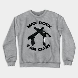 Max Rock Fan Club Crewneck Sweatshirt